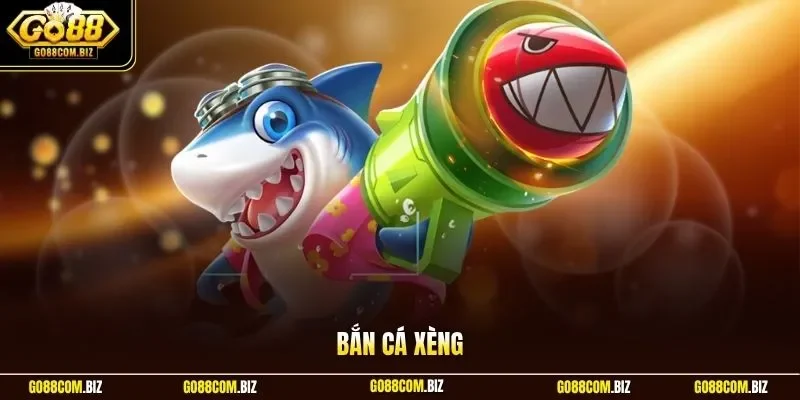 Bắn cá Xèng